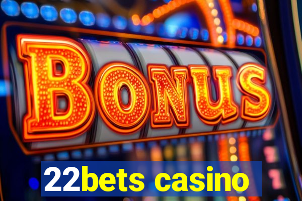 22bets casino