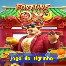 jogo do tigrinho qual o melhor