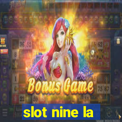 slot nine la