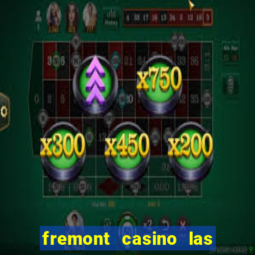 fremont casino las vegas nevada