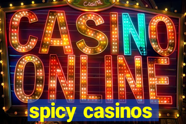 spicy casinos