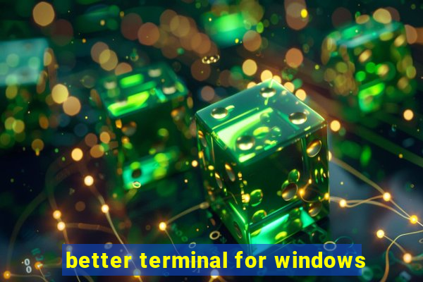 better terminal for windows