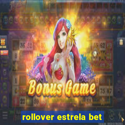 rollover estrela bet