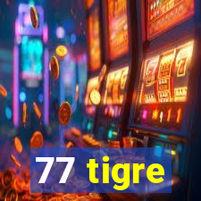 77 tigre