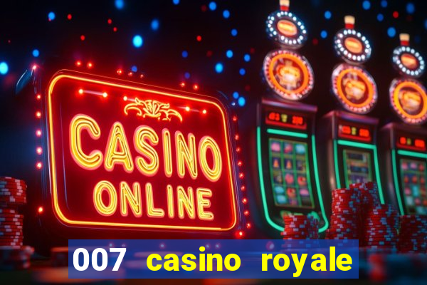 007 casino royale assistir online dublado