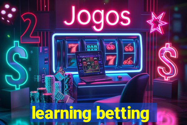 learning betting