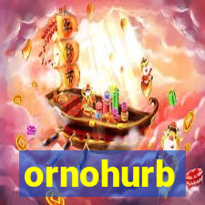 ornohurb