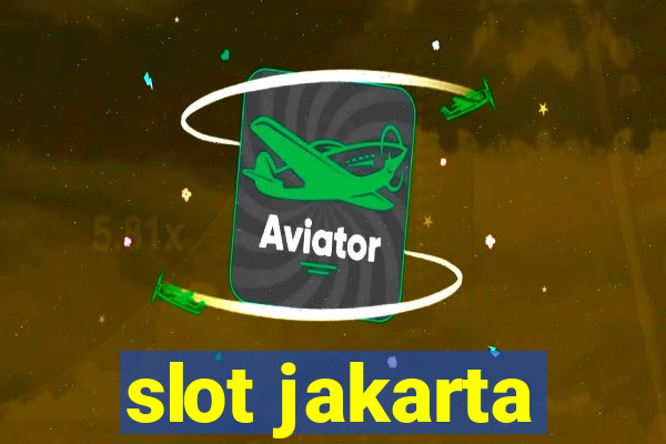 slot jakarta