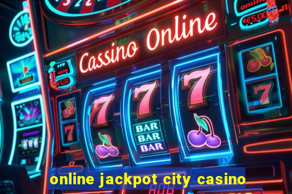 online jackpot city casino