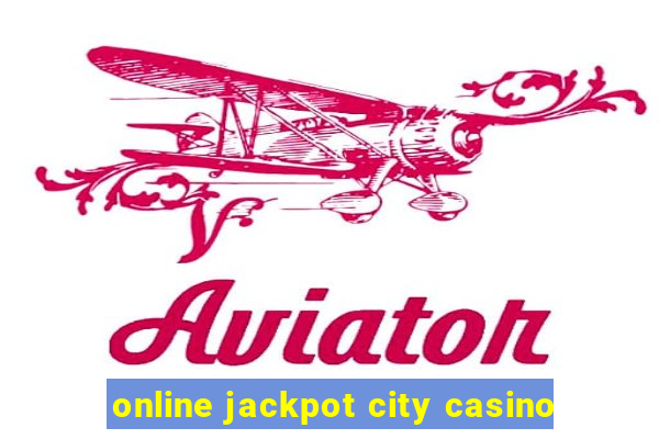 online jackpot city casino