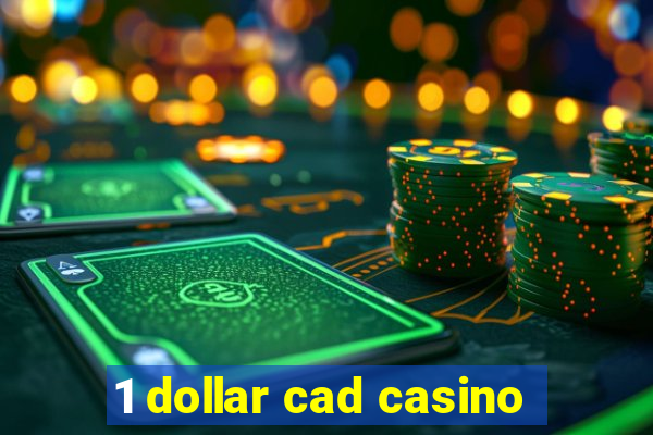 1 dollar cad casino