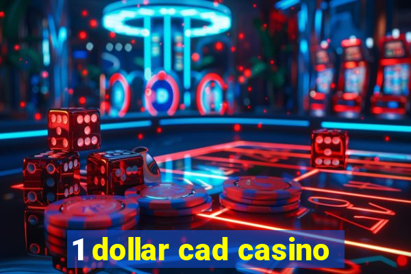 1 dollar cad casino