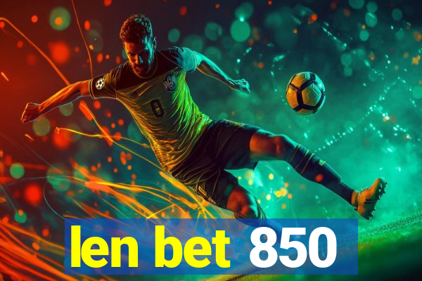 len bet 850