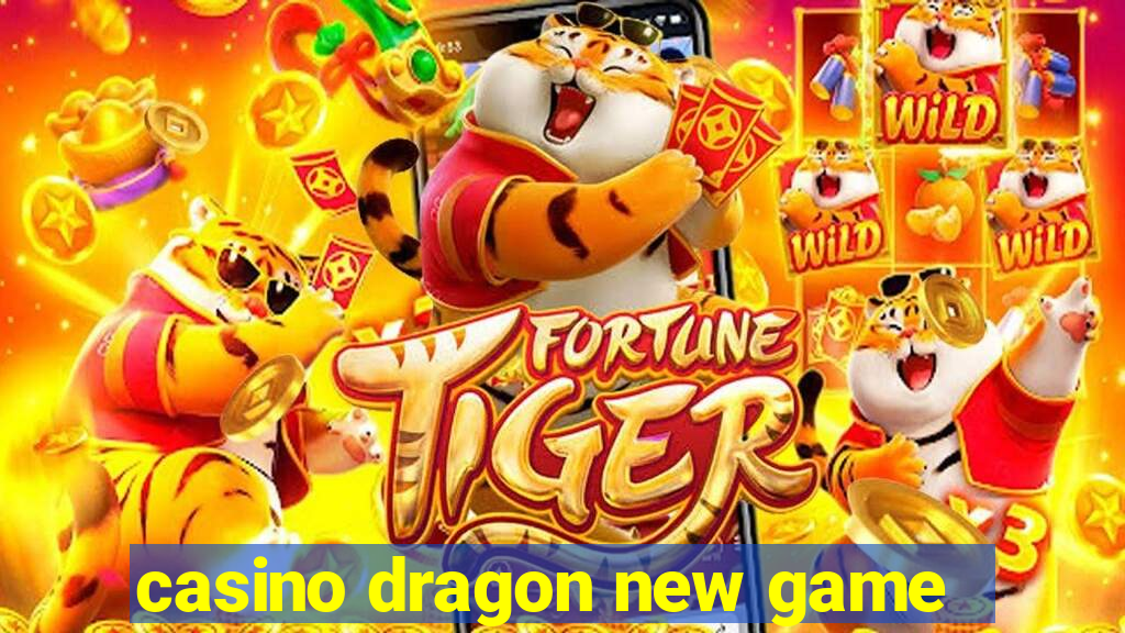 casino dragon new game