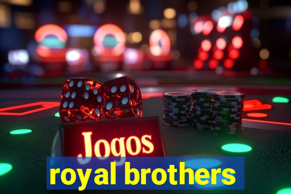 royal brothers