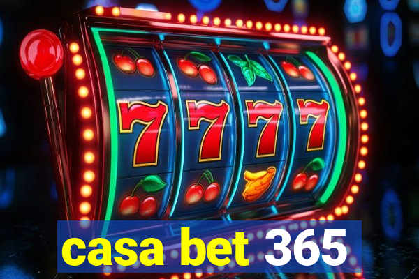 casa bet 365