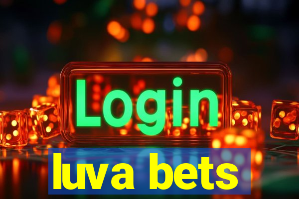 luva bets