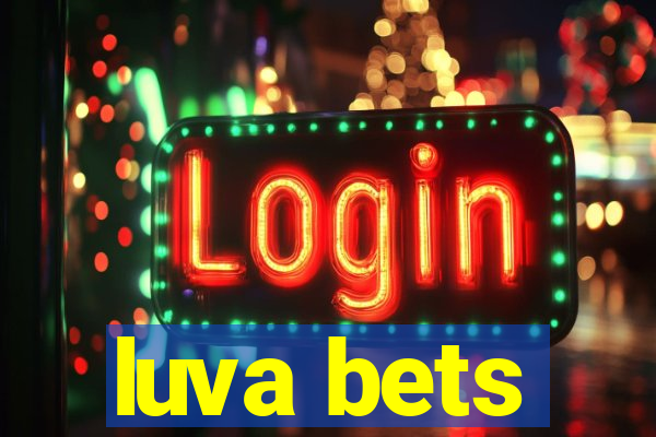 luva bets