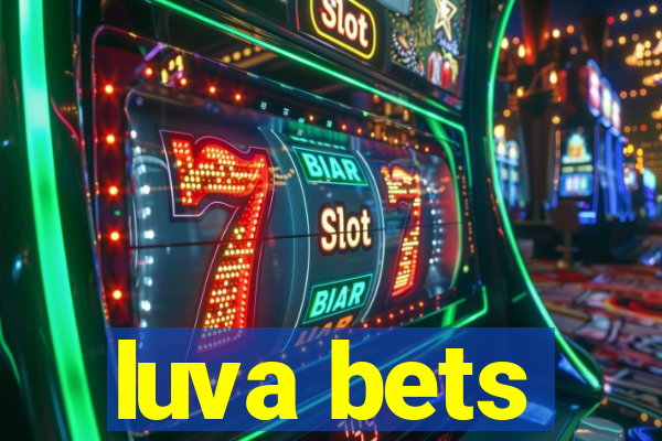 luva bets