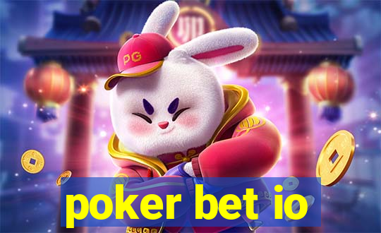 poker bet io