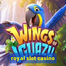 royal slot casino