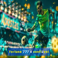 fortune 777 é confiável