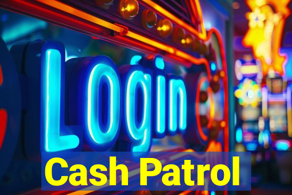 Cash Patrol