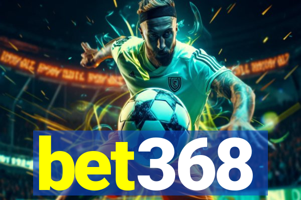 bet368