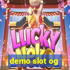 demo slot og