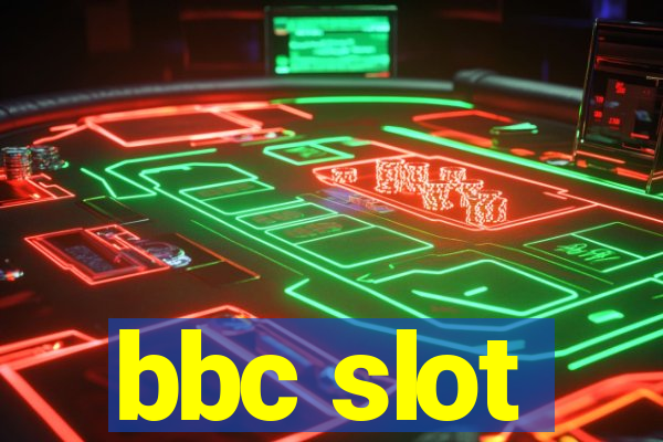 bbc slot