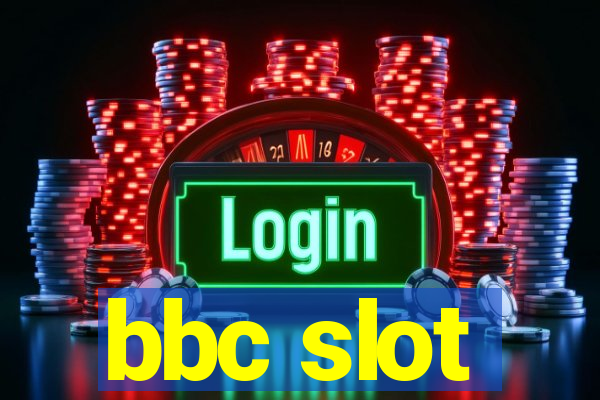 bbc slot