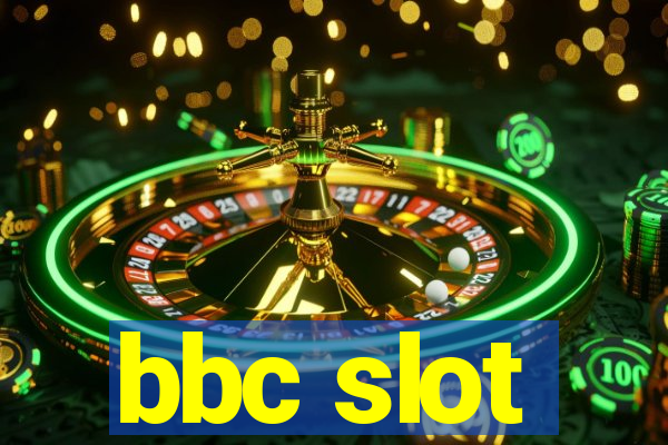 bbc slot