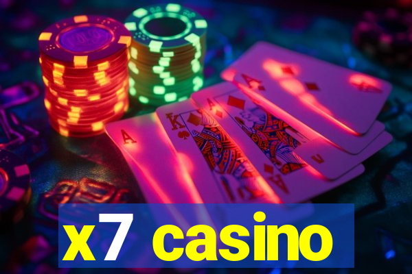 x7 casino