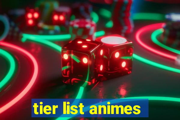 tier list animes