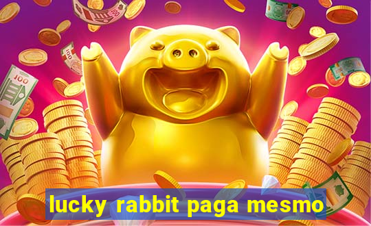 lucky rabbit paga mesmo