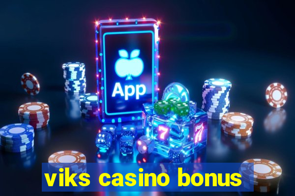 viks casino bonus