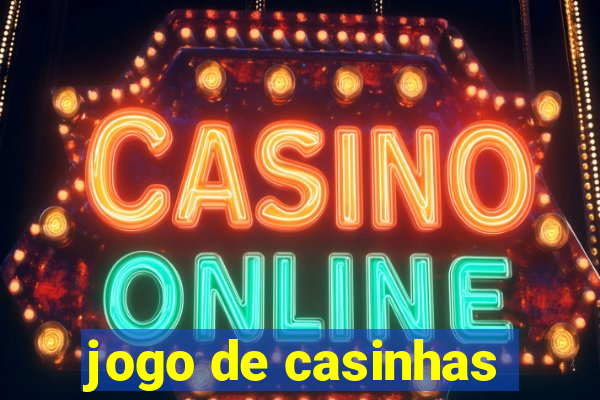 jogo de casinhas