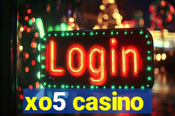 xo5 casino