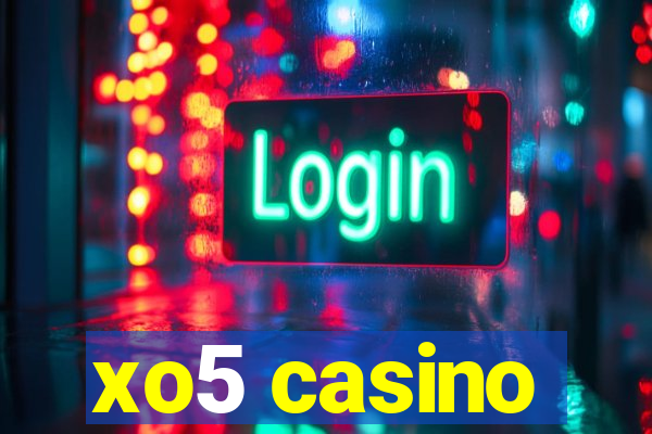 xo5 casino