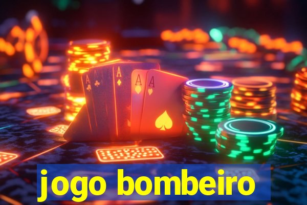 jogo bombeiro