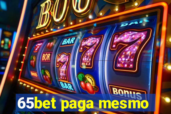 65bet paga mesmo