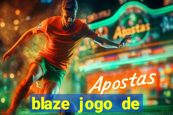 blaze jogo de aposta entrar