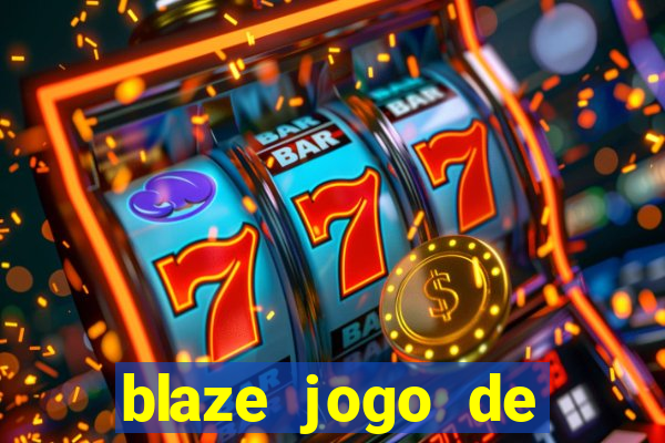 blaze jogo de aposta entrar