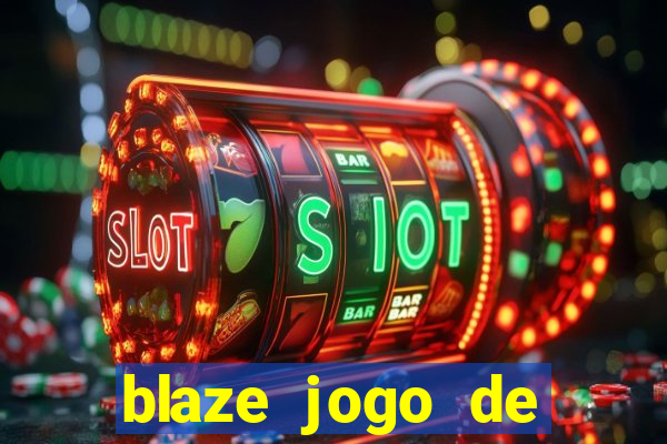 blaze jogo de aposta entrar