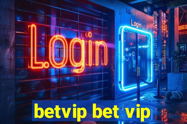 betvip bet vip