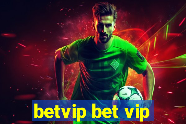 betvip bet vip