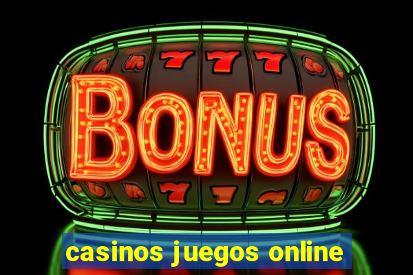 casinos juegos online