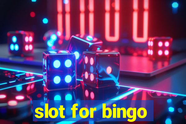 slot for bingo