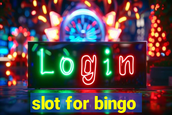 slot for bingo