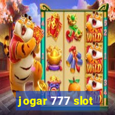 jogar 777 slot